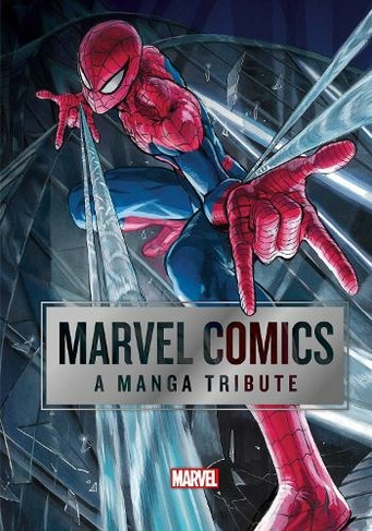 Marvel Comics: A Manga Tribute: (Marvel Comics: A Manga Tribute)