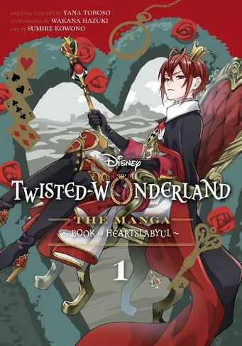 Disney Twisted-Wonderland, Vol. 1: The Manga: Book of Heartslabyul (Disney Twisted-Wonderland 1)