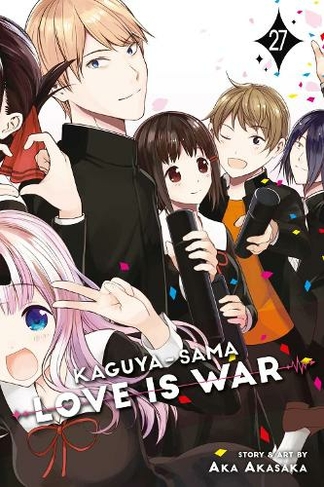 Kaguya-sama: Love Is War, Vol. 27: (Kaguya-sama: Love is War 27)