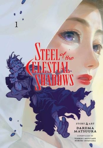 Steel of the Celestial Shadows, Vol. 1: (Steel of the Celestial Shadows 1)