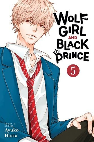 Wolf Girl and Black Prince, Vol. 5: (Wolf Girl and Black Prince 5)