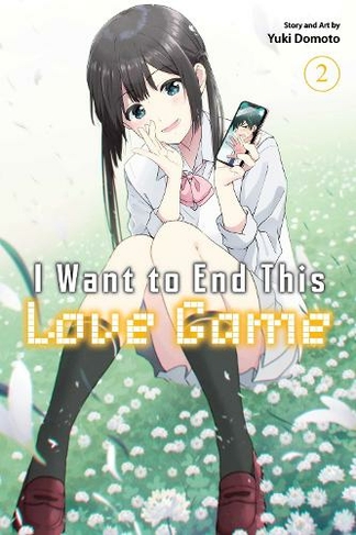I Want to End This Love Game, Vol. 2: (I Want to End This Love Game 2)