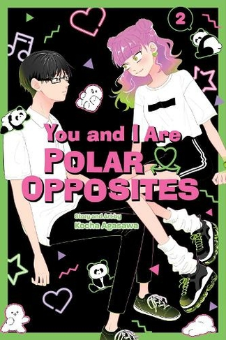 You and I Are Polar Opposites, Vol. 2: (You and I Are Polar Opposites 2)
