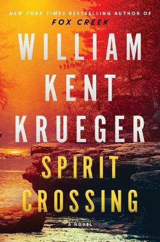Spirit Crossing: A Novel (Cork O'Connor Mystery Series 20)