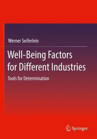 Well-Being Factors for Different Industries: Tools for Determination (1st ed. 2022)