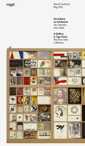 A Gallery in Type Cases: The Arno Stolz Collection