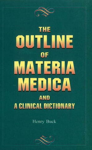 Outline of Materia Medica & a Clinical Dictionary
