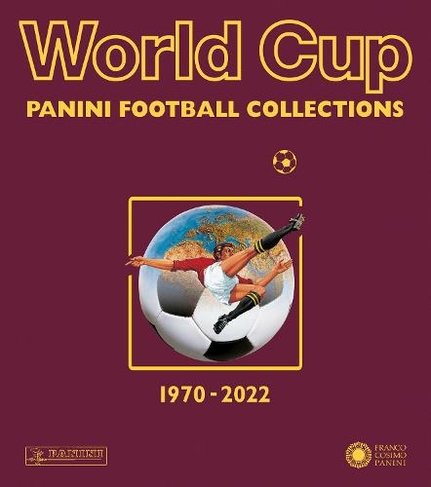 World Cup: Panini Football Collections 1970-2022 (Panini Football Collections)