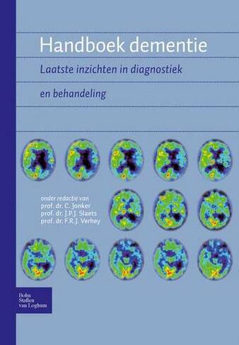 Handboek Dementie: Laatste Inzichten in Diagnostiek En Behandeling (2nd 2009 ed.)