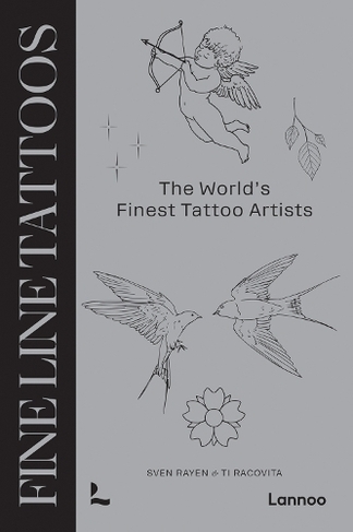 Fine Line Tattoos: The World's Finest Tattoo Artists (Tattoos)