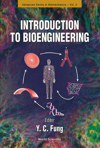 Introduction To Bioengineering: (Advanced Series In Biomechanics 2 English ed.)