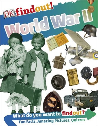 DKfindout! World War II: (DKfindout!)