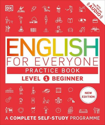 English for Everyone Practice Book Level 1 Beginner: A Complete Self-Study Programme (DK English for Everyone)