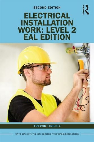 Electrical Installation Work: Level 2: EAL Edition (2nd edition)