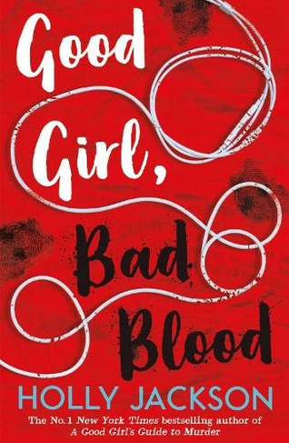 Good Girl, Bad Blood: (A Good Girl's Guide to Murder Book 2)