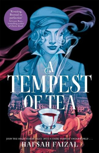 A Tempest of Tea: The must-read YA fantasy of 2024, from the author of TikTok sensation We Hunt the Flame (Blood and Tea)
