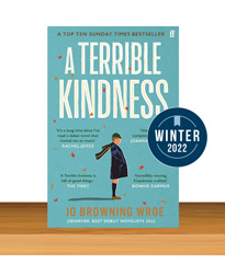 A Terrible Kindness by Jo Browning Wroe Review