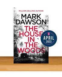 The House in the Woods by Mark Dawson Review