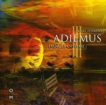 Karl Jenkins: Adiemus III - Dances of Time