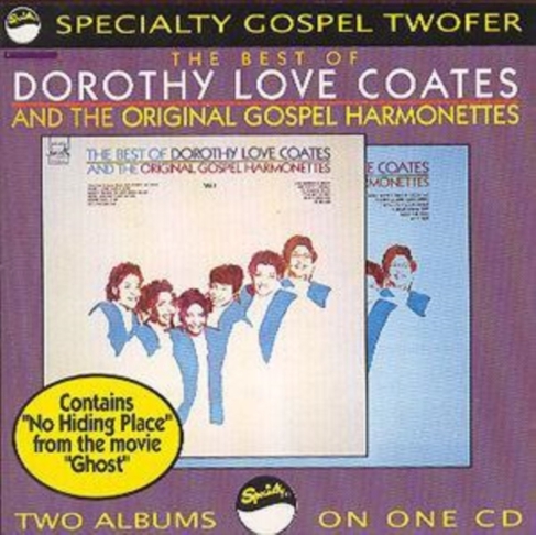 The Best Of Dorothy Love Coates And The Original Gospel Harmonett