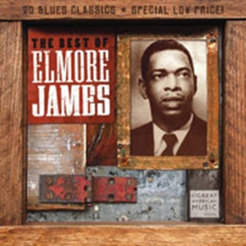 The Best Of Elmore James