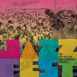 Jazz Fest! The New Orleans Jazz & Heritage Festival