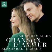 Sabine Devieilhe/Alexandre Tharaud: Chanson D'amour