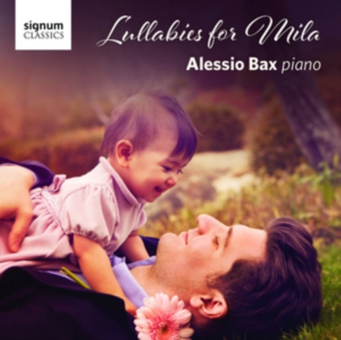 Alessio Bax: Lullabies for Mila