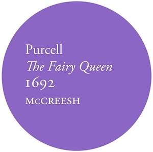 Purcell: The Fairy Queen 1692