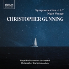 Christopher Gunning: Symphonies Nos. 6 & 7/Night Voyage