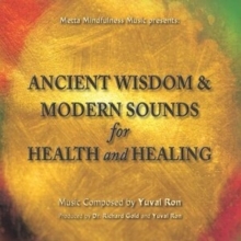 Ancient Wisdom & Modern Sounds for Health and Healing