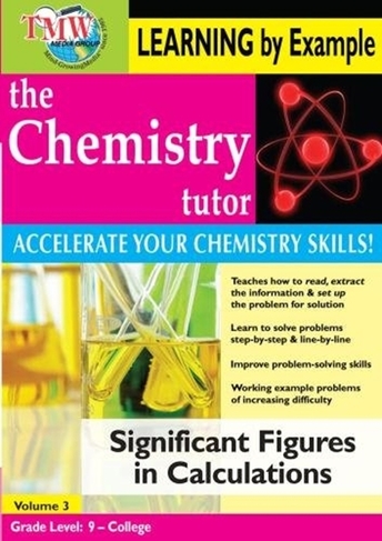 The Chemistry Tutor: Volume 3 - Significant Figures...