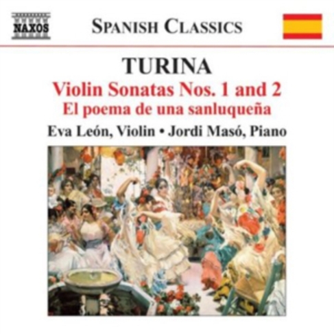 Turina: Violin Sonatas Nos. 1 and 2/El Poema De Una Sanluquena