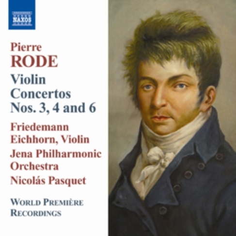 Pierre Rode: Violin Concertos Nos. 3, 4 and 6