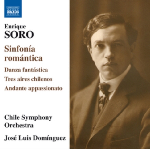 Enrique Soro: Sinfonia Romantica/Danza Fantastica/...