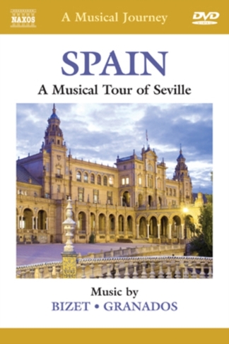 A Musical Journey: Spain - A Musical Tour of Seville
