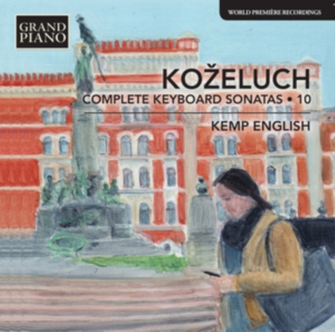Leopold Kozeluch: Complete Keyboard Sonatas