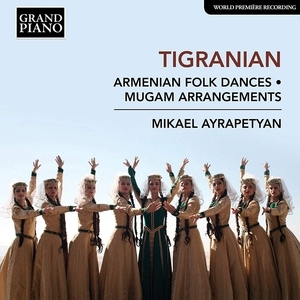 Tigranian: Armenian Folk Dances/Mugam Arrangements