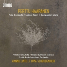 Perttu Haapanen: Flute Concerto/Ladies' Room/Compulsion Island