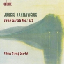 Jurgis Karnavicius: String Quartets Nos. 1 & 2