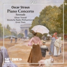 Oscar Straus: Piano Concerto/Serenade