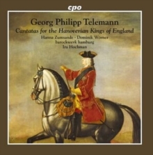 Georg Philipp Telemann: Canatas for the Hanoverian Kings Of...