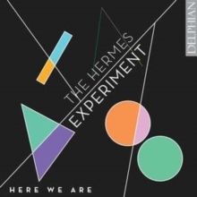 The Hermes Experiment: Here We Are