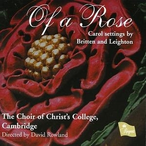 Choral Works of a Rose (Choir of Christ's College)
