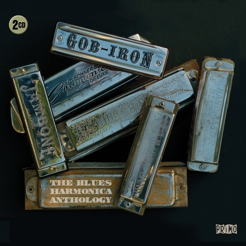 Gob Iron: The Blues Harmonica Anthology