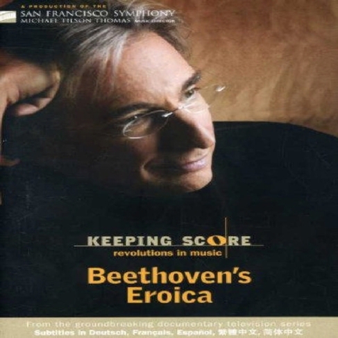 Keeping Score: Revolutions in Music - Beethoven's Eroica