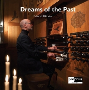 Erland Hilden: Dreams of the Past