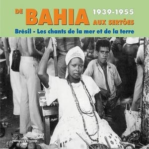 De Bahia Aux Sertoes 1939 - 1955 [french Import]