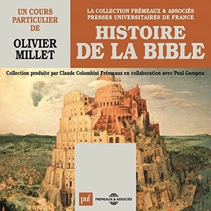 Histoire De La Bible, Un Cours Particulier De Olivier Millet