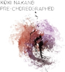 Koki Nakano: Pre-choreographed
